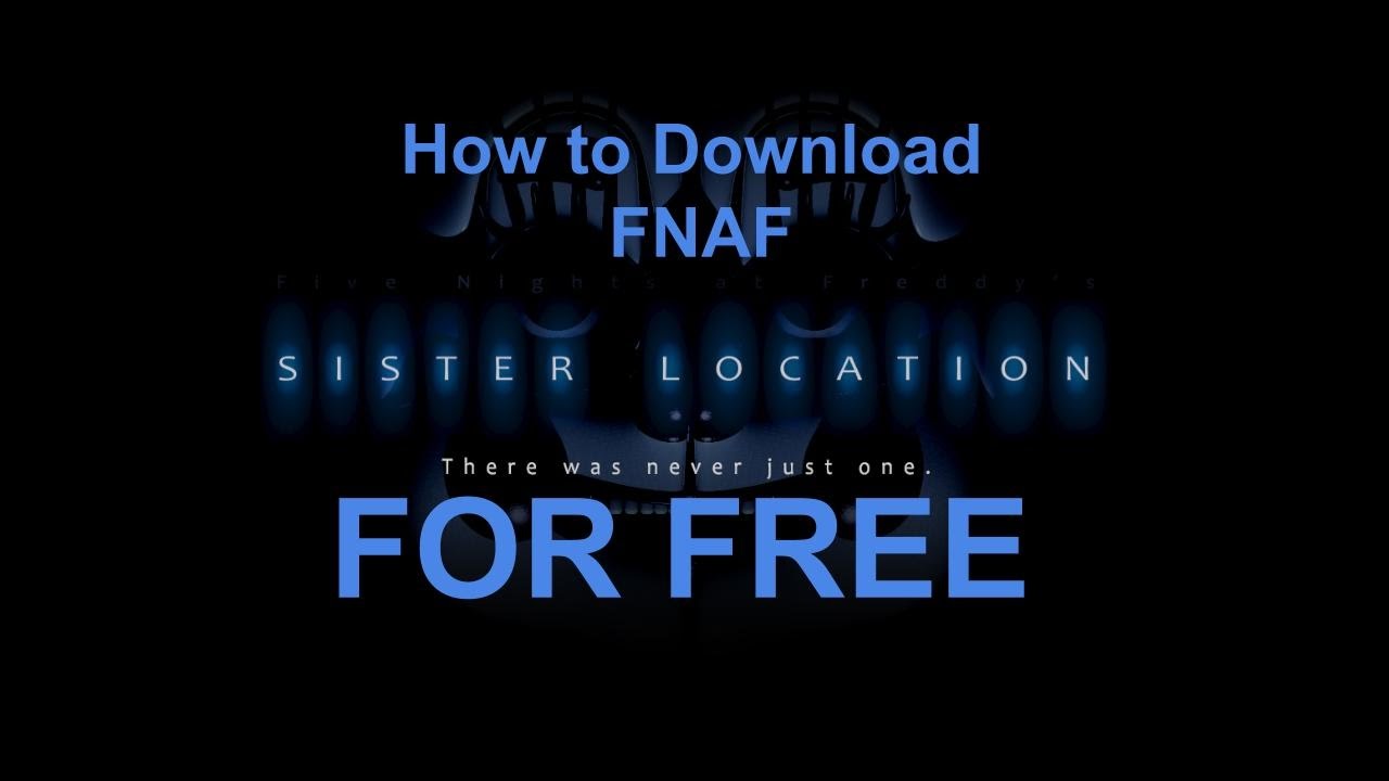 how to download sister location